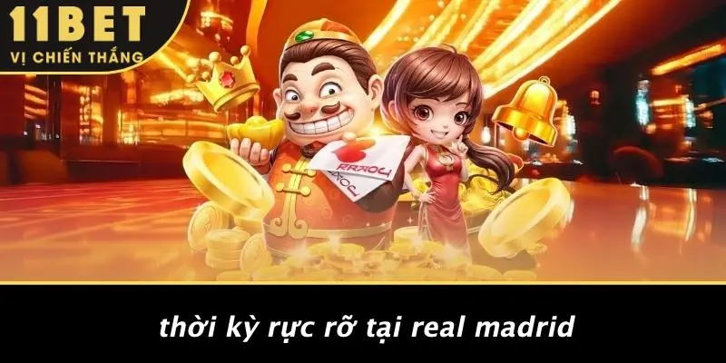 Thời Kỳ Rực Rỡ Tại Real Madrid