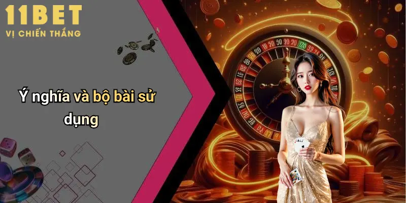 Ý nghĩa và bộ bài sử dụng